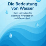 Buchcover des eBooks "Die Bedeutung von Wasser – Dein Leitfaden für optimale Hydratation und Gesundheit" mit einem blauen Wassertropfen auf hellem Hintergrund